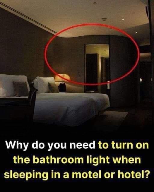 Keep bathroom light on when sleeping in hotel – Here’s why